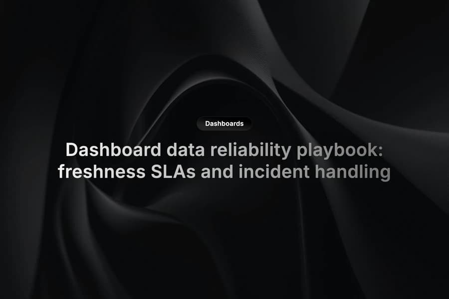 Dashboard reliability panel with freshness SLA indicators and incident status