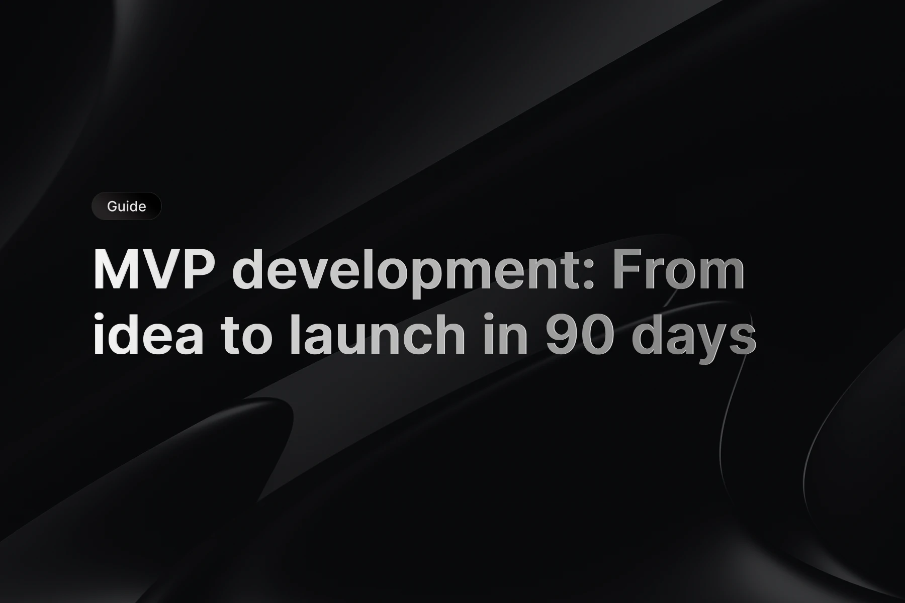MVP development timeline showing 90-day sprint from concept to launch with key strategic milestones