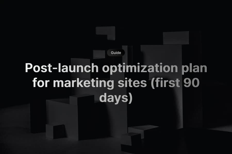 90-day optimization timeline for a marketing site after launch