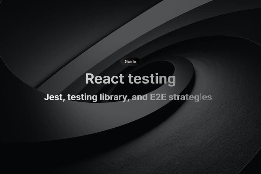 React testing guide showing Jest, Testing Library, and E2E testing setup with code examples, test runners, and automated testing pipeline for production applications