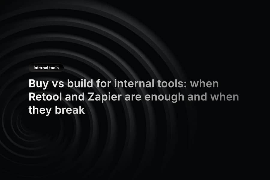 Decision matrix comparing no-code tooling and custom internal tool build
