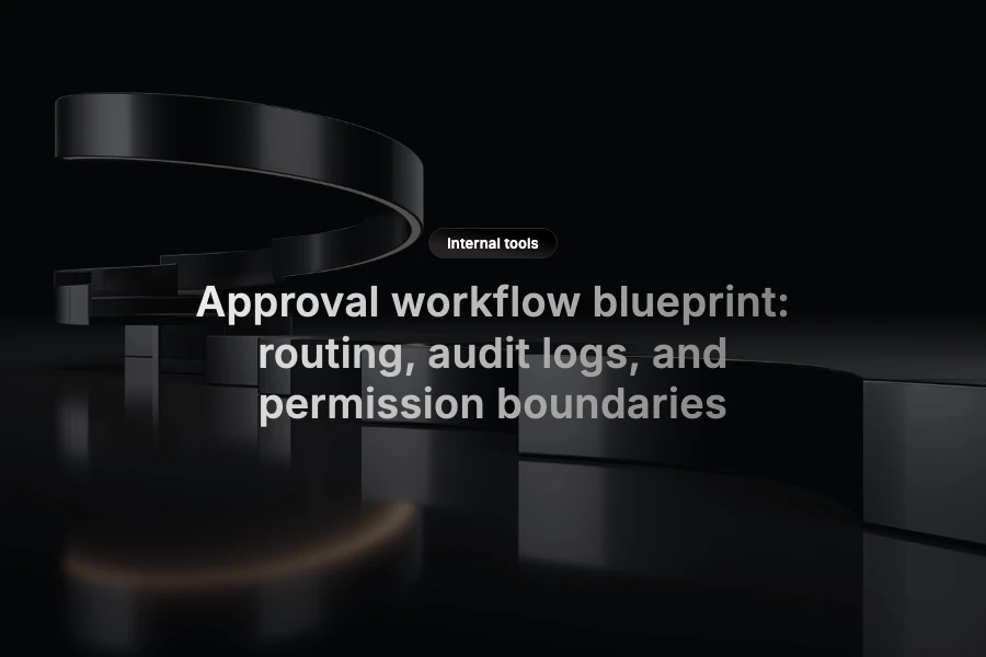 Approval workflow blueprint: routing, audit logs, and permissions